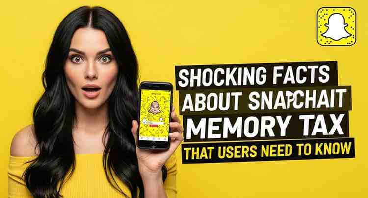 04 Shocking Facts About Snapchat Memory Tax That Users Need to Know 2 10 Shocking Facts About Snapchat Memory Tax That Users Need to Know